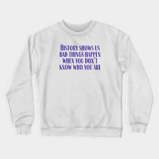 History Crewneck Sweatshirt